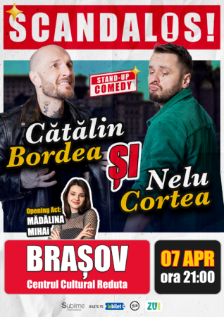 Stand-up Comedy cu Bordea, Cortea si Madalina Mihai - "Scandalos"