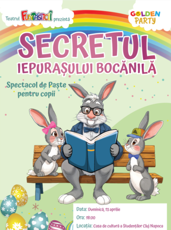 Spectacolul: "Secretul Iepurașului Bocănilă"