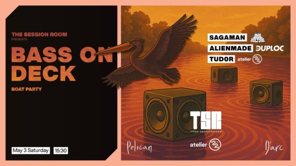ATELIER22TM/THE SESSION ROOM presents: BASS ON DECK