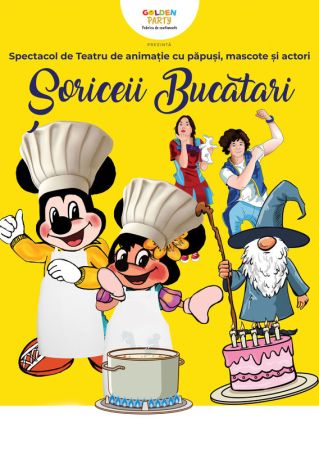 Spectacolul "Soriceii Bucatari"