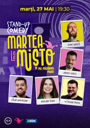 Marțea la Mișto cu Radu Giurcă, Andrei Garici, Călin Gheorghiu, Octavian Preda și Adelina Toma