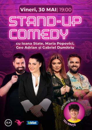 Stand-up comedy cu Maria Popovici, Ioana State, Geo Adrian și Gabriel Dumitriu