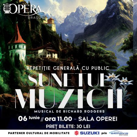 „Sunetul muzicii” ne va încânta, în acest week-end, la Opera Brașov!