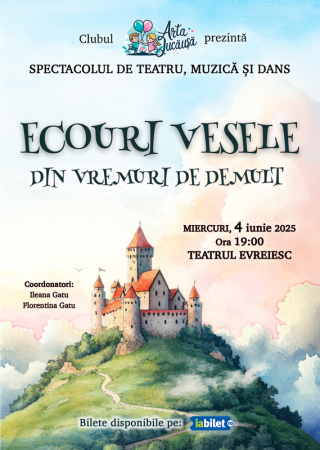 Arta Jucăușă: Ecouri vesele din vremuri de demult - spectacol de teatru, muzică și dans