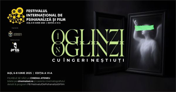 Iași 6.0 | Festivalul Internațional de Psihanaliză și Film