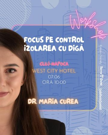 Focus pe control - izolarea cu diga