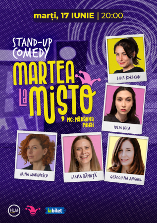 Marțea la Mișto cu Irina Marinescu, Iulia Nică, Larisa Bănuță, Lidia Borlean și Georgiana Anghel