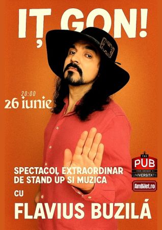 IȚ GON - Stand up și muzică cu Flavius Buzilă