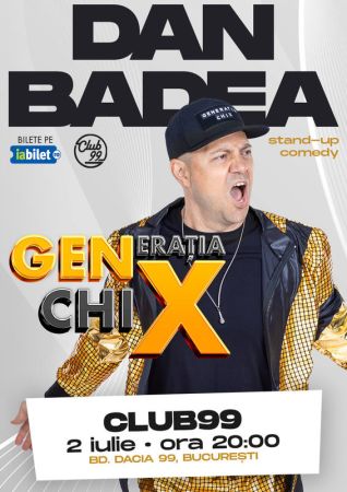 Stand-Up Comedy cu Dan Badea - Generația ChiX