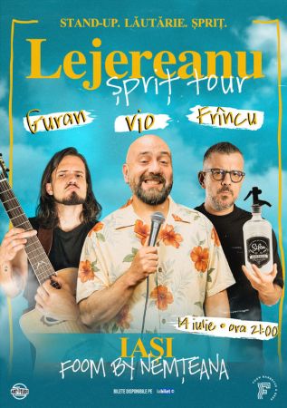 Stand Up Comedy Show Vio, Frîncu și Guran - Lejereanu Spriț Tour