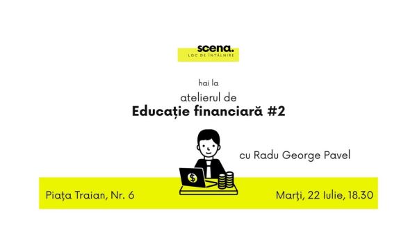 Atelier interactiv de educație financiară #2