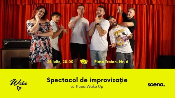 Spectacol de improvizație cu trupa Wake up