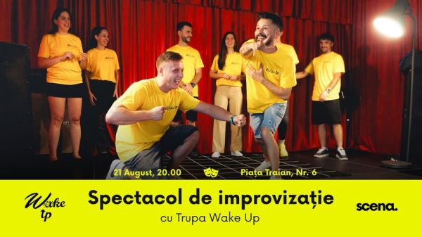 Spectacol de improvizație cu trupa Wake up