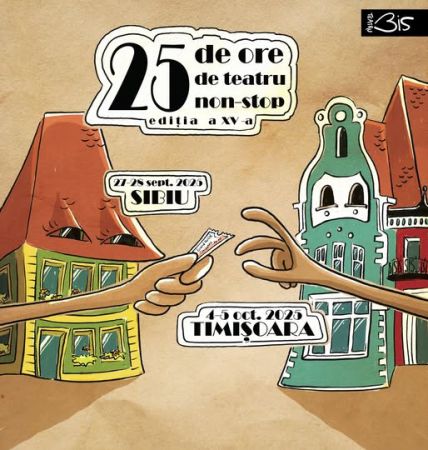 25 DE ORE DE TEATRU NON-STOP | Ediția a XV