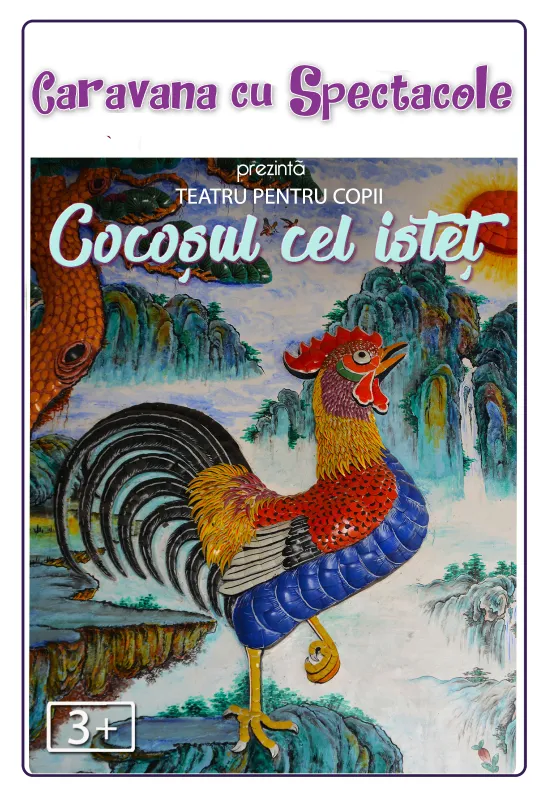 Cocoșul cel isteț - teatru pentru copii