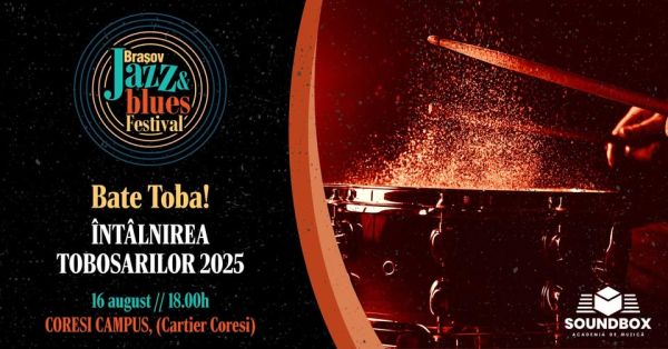 Întâlnirea Toboșarilor 2025 | Bate Toba!