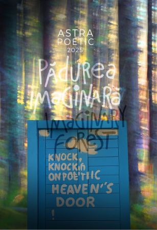 ASTRA Poetic 2025. ”Pădurea Imaginară”