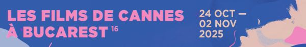 Les Films de Cannes à  Bucarest