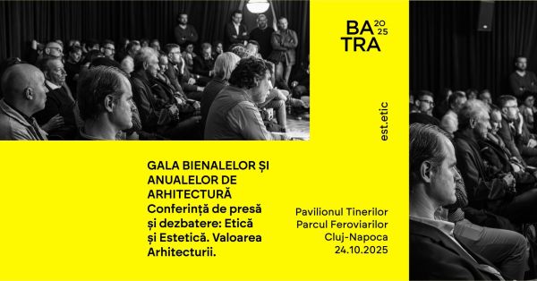 Bienala de Arhitectură Transilvania (BATRA 2025)