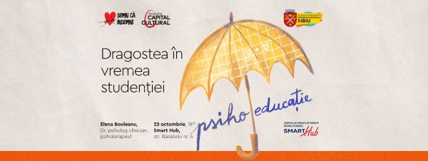 "Dragostea în vremea studenției", atelier de psihoeducație pentru studenți