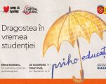 "Dragostea în vremea studenției", atelier de psihoeducație pentru studenți