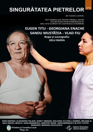 Spectacolul: "SINGURĂTATEA PIETRELOR"