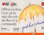 Offline cu tine: Cum să te vezi dincolo de like-uri și comparații