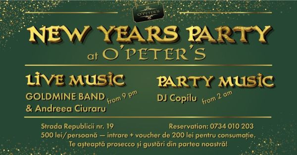New Years Party with Live Music/Goldmine Band&Andreea Ciuraru & AfterParty/Dj Copilu