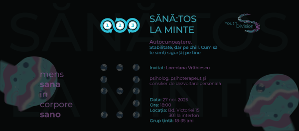 Sănă:tos la Minte. Stabilitate, dar pe chill. Cum să fii sigur(ă) pe tine