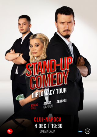 Stand-up Comedy cu Anisia Gafton, Serghei și Eduard Moise - „Diplomacy Tour”
