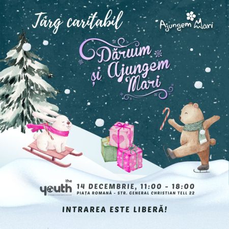 Dăruim și Ajungem MARI | Târg caritabil