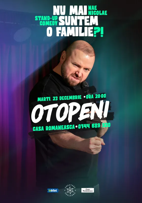 Otopeni: „Nu mai suntem o FAMILIE?!” Show nostalgic de stand-up cu Nae Nicolae