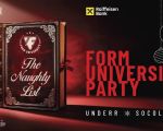FORM University Party: The Naughty List