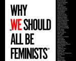 Why „We Should All Be Feminists”