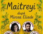 Spectacolul "Maitreyi"
