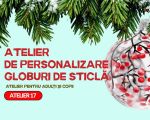 ATELIER DE PERSONALIZARE GLOBURI DE STICLĂ