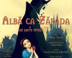 Spectacolul: "ALBĂ CA ZĂPADA"