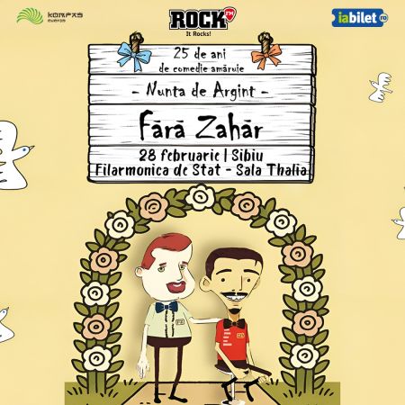 FĂRĂ ZAHĂR – Nunta de Argint