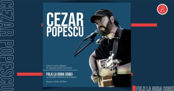 Folk la gura sobei cu CEZAR POPESCU & Friends
