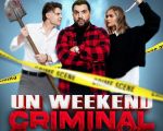 Filmul "Un weekend criminal"