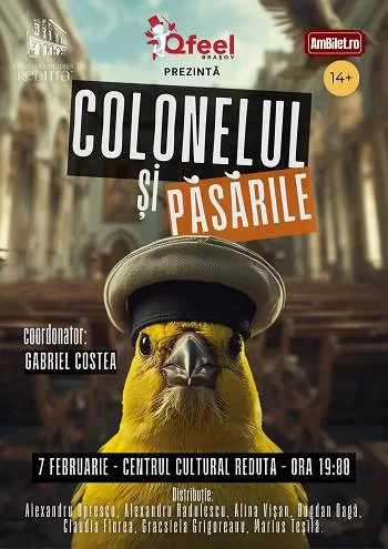 Spectacol Colonelul și păsările by Qfeel Brașov