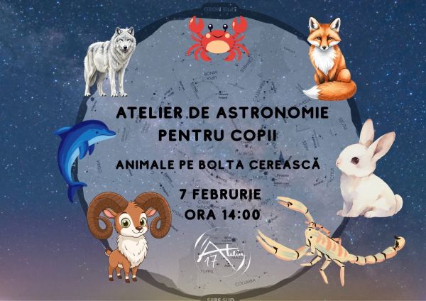 Atelier de astronomie pentru copii. Animale pe bolta cereasca