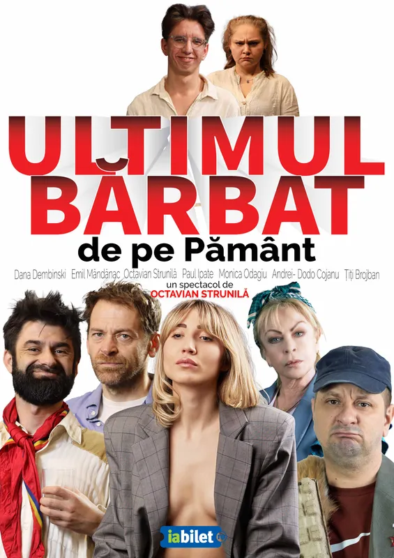 Spectacolul: "Ultimul bărbat de pe Pământ"