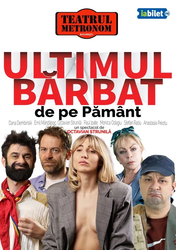 Spectacolul: "Ultimul barbat de pe pamant"