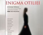 Spectacolul "Enigma Otiliei"