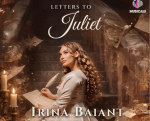 Irina Baianț - Letters to Juliet