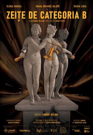 Spectacolul "ZEIȚE DE CATEGORIA B"