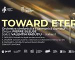 TOWARD ETERNITY | Dirijor: Pierre Bleuse, solist: Valentin Răduțiu – violoncel