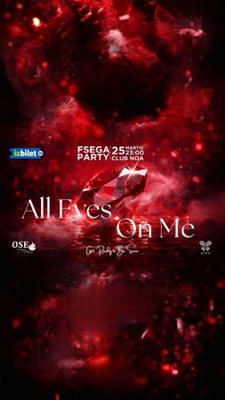 FSEGA PARTY | All Eyes On Me