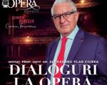 Dialoguri la Operă – Conferințele Binelui | Invitat: Prof. univ. dr. Alexandru Vlad Ciurea